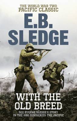 Eugene B Sledge - With the Old Breed, Häftad