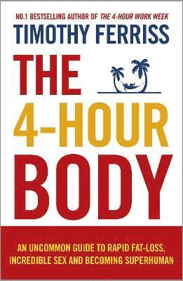 Timothy Ferriss - 4-Hour Body, Häftad