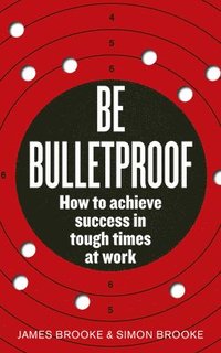 bokomslag Be Bulletproof