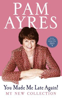 Pam Ayres - You Made Me Late Again!, Häftad