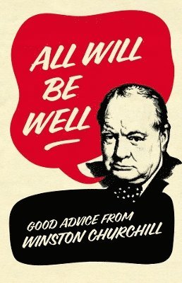 Richard M. Langworth - All Will Be Well, Inbunden