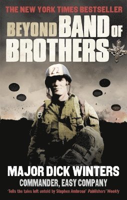 Dick Winters, Cole C Kingseed - Beyond Band of Brothers, Häftad