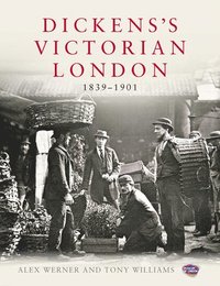 bokomslag Dickens's Victorian London: 1839-1901