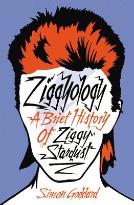 Simon Goddard - Goddard, S: Ziggyology, Inbunden