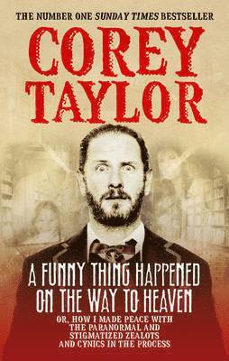 Corey Taylor - Funny Thing Happened On The Way To Heaven, Häftad