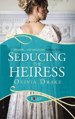 Olivia Drake - Seducing the Heiress: A Rouge Regency Romance, Häftad. Tillgänglighet: Lägg i varukorg