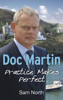 bokomslag Doc Martin: Practice Makes Perfect