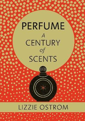 Perfume: A Century of Scents 1