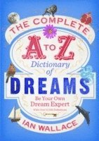 bokomslag The Complete A to Z Dictionary of Dreams