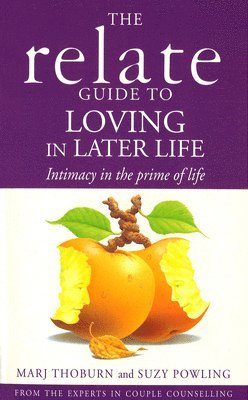 bokomslag Relate Guide To Loving In Later Life