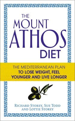 Lottie Storey, Richard Storey, Sue Todd - Mount Athos Diet, Häftad