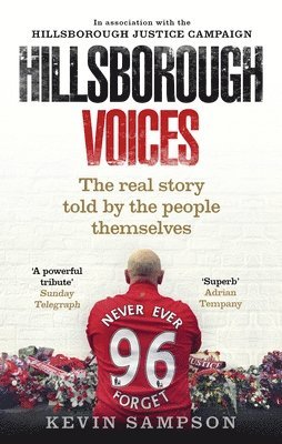 Kevin Sampson, Hillsborough Justice Campaign - Hillsborough Voices, Häftad