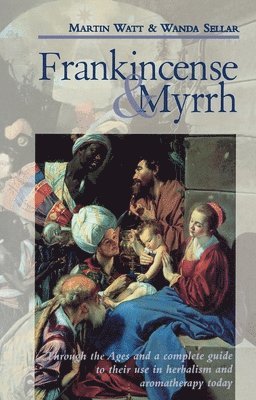 Martin Watt, Wanda Sellar - Frankincense & Myrrh, Häftad