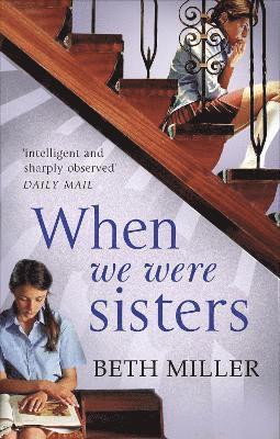 Beth Miller - When We Were Sisters, Häftad