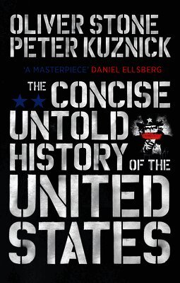 Oliver Stone, Peter Kuznick - Concise Untold History of the United States, Häftad