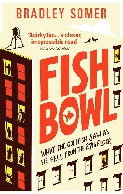 Bradley Somer - Fishbowl, Häftad