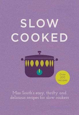 Miss South, South - Slow Cooked, Inbunden