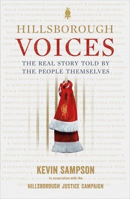 Kevin Sampson, Hillsborough Justice Campaign - Hillsborough Voices, Häftad