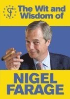 bokomslag The Wit and Wisdom of Nigel Farage