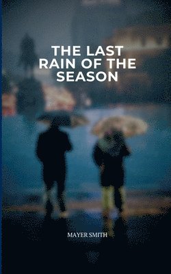 The Last Rain of the Season 1