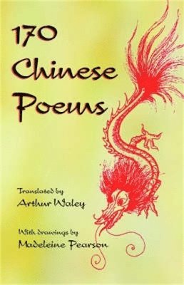 Arthur Waley, Arthur Waley - 170 Chinese Poems, Häftad