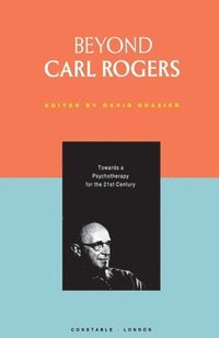 bokomslag Beyond Carl Rogers