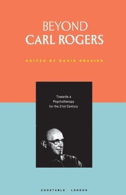 Beyond Carl Rogers 1