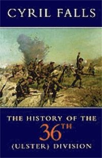 bokomslag The History of the 36th (Ulster) Division