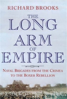 Richard Brooks - Long Arm of Empire, Häftad