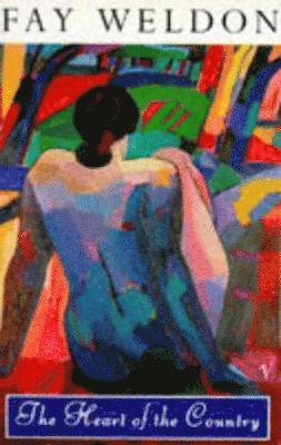 Fay Weldon - Heart of the Country, Häftad