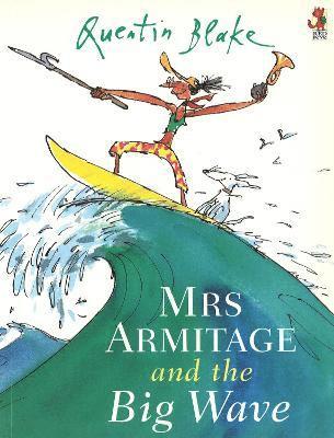 Quentin Blake - Mrs Armitage And The Big Wave, Häftad