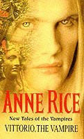 Anne Rice - Vittorio, The Vampire, Häftad