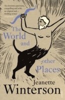 Jeanette Winterson - World and Other Places, Häftad