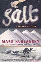 Mark Kurlansky - Salt, Häftad