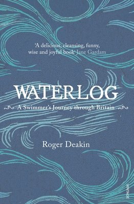 bokomslag Waterlog : A Swimmer's Journey Through Britain