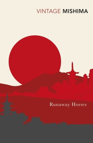 Yukio Mishima - Runaway Horses, Häftad