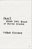 Tibor Fischer - Don't Read This Book If You're Stupid, Häftad. Tillgänglighet: Lägg i varukorg