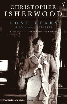 Christopher Isherwood, Katherine Bucknell - Lost Years, Häftad