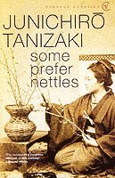 Junichiro Tanizaki - Some Prefer Nettles, Häftad