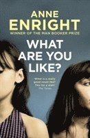 Anne Enright - What Are You Like, Häftad