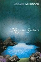 Iris Murdoch - Nuns and Soldiers, Häftad