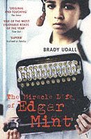 bokomslag The Miracle Life Of Edgar Mint