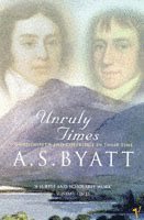 A.S. Byatt - Unruly Times, Häftad