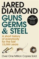 bokomslag Guns, Germs And Steel: A short history of everybody for the last 13000 years - 20th Anniversary Edition