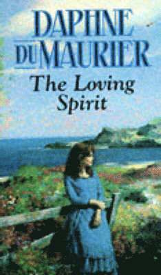 Daphne Du Maurier - Loving Spirit, Häftad