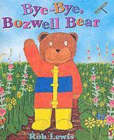 Rob Lewis - Bye-Bye, Boswell Bear, Häftad