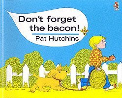 Pat Hutchins - Don't Forget The Bacon, Häftad