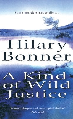 Hilary Bonner - Kind Of Wild Justice, Häftad