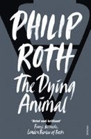 Philip Roth - Dying Animal, Häftad
