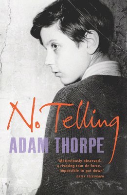 Adam Thorpe - No Telling, Häftad